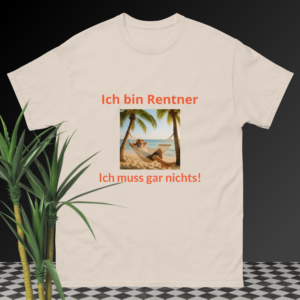 Klassisches Unisex T-Shirt “Ich bin Rentner…”